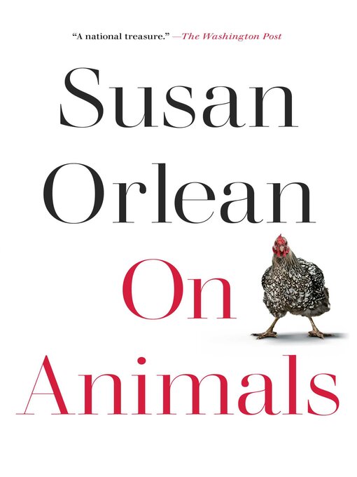 Title details for On Animals by Susan Orlean - Available